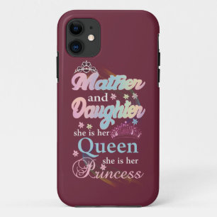Mather and daughter she is her queen, iPhone 11 case