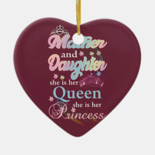 Mather and daughter she is her queen, ceramic ornament