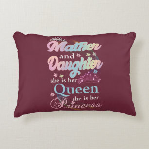 Mather and daughter she is her queen, decorative cushion