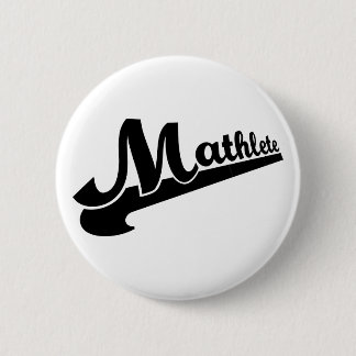 Mathlete slogan for math lovers 6 cm round badge