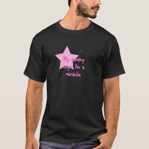 Matilda My Mummy Says I m A Miracle Pink Sweatshir T-Shirt