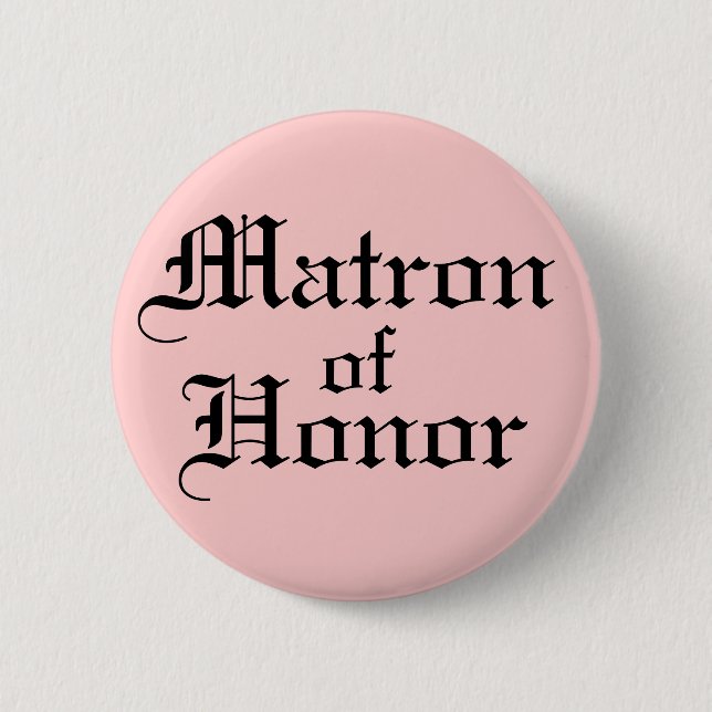 Matron of Honour 6 Cm Round Badge (Front)