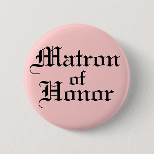 Matron of Honour 6 Cm Round Badge