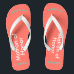 Matron of Honour NAME Coral Thongs<br><div class="desc">Bright coral background with Matron of Honour written in white text and Name and Date of Wedding in turquoise blue.  Pretty beach destination flip flops as part of the wedding party favours.  Original designs by TamiraZDesigns.</div>