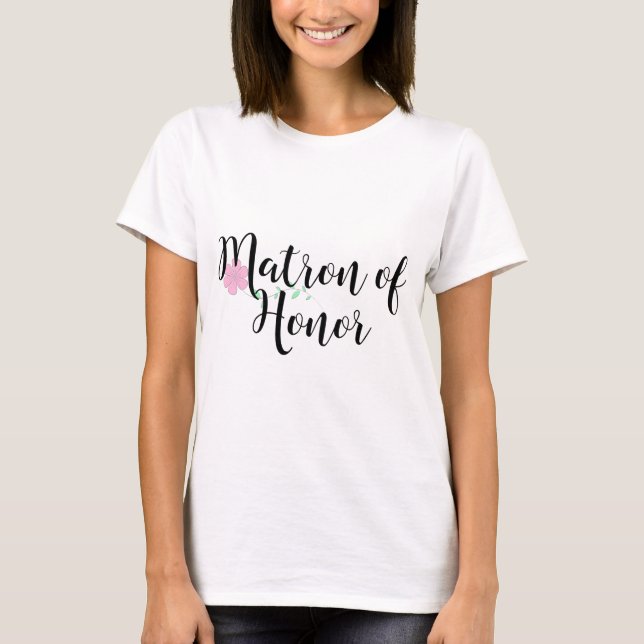 Matron of Honour T-Shirt (Front)