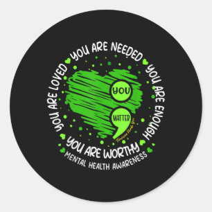 Matter Enough Semicolon Mental Health Awareness Classic Round Sticker