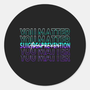 Matter Prevention Awareness Mental Health Month Classic Round Sticker