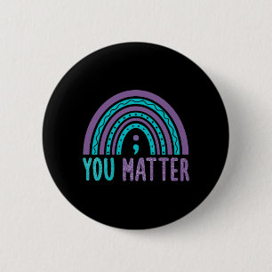Matter Prevention Awareness Rainbow Semicolon 6 Cm Round Badge