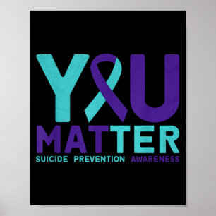 Matter - Prevention Teal Purple Awareness Ribbon Poster