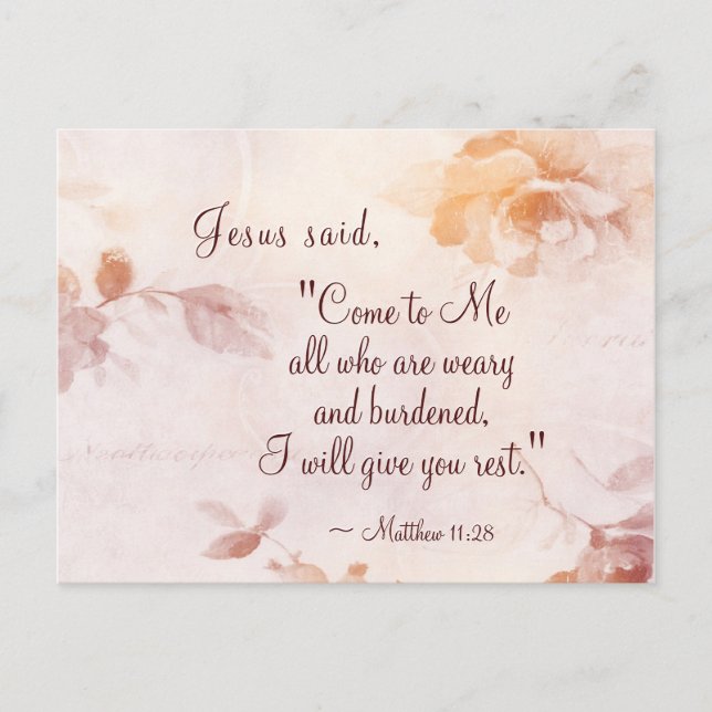 Matthew 11:28 Come to Me all who are Weary Floral Postcard (Front)