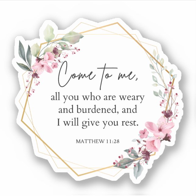 Matthew 11:28 Come to me all you who are weary (Front)