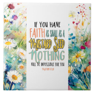 Matthew 17:20 Faith as a Mustard Seed Bible Verse Ceramic Tile