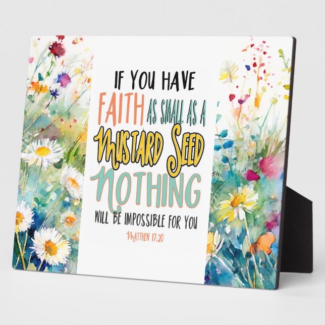 Matthew 17:20 Faith as a Mustard Seed Bible Verse  Plaque (Side)