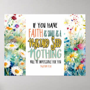 Matthew 17:20 Faith as a Mustard Seed Bible Verse Poster