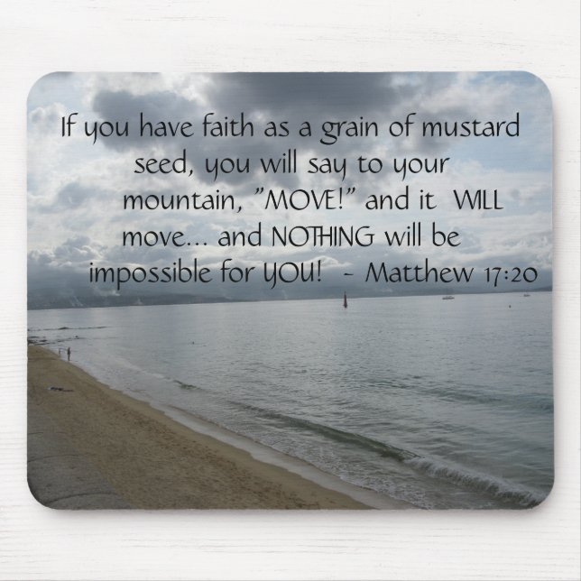 Matthew 17:20 - Motivational Inspirational Quote Mouse Pad (Front)