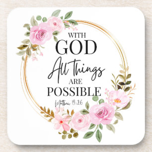 Matthew 19:26 Possible with God Pink Floral Coaster