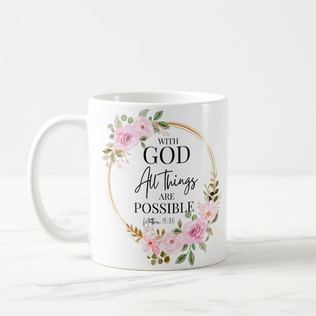 Matthew 19:26 Possible with God Pink Floral Coffee Mug (Left)