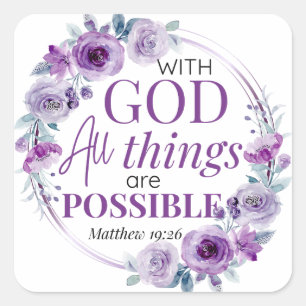 Matthew 19:26 Possible with God Purple Floral Square Sticker