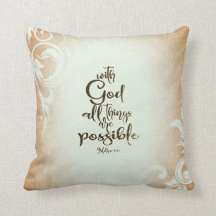 Matthew 19:26 With God All Things are Possible Cushion