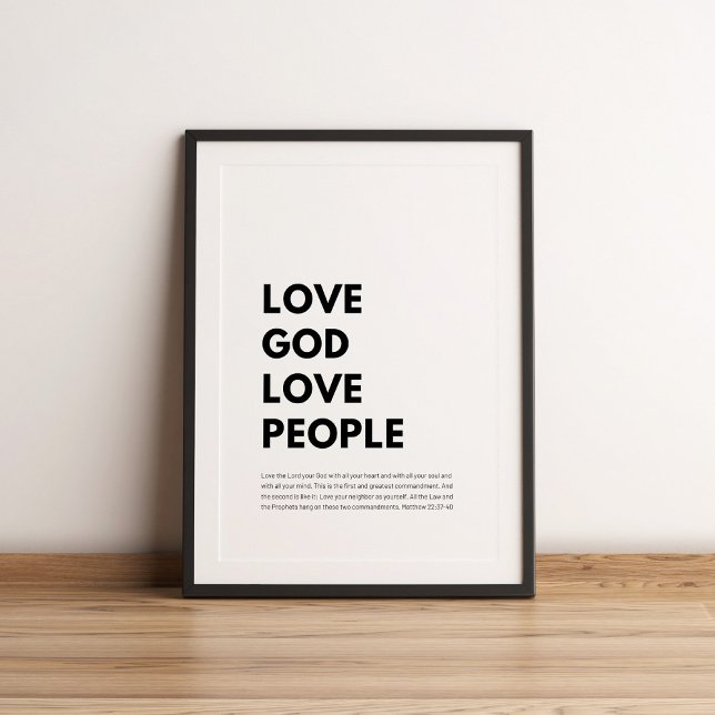Matthew 22:37-40 Love God Love People Poster (Creator Uploaded)