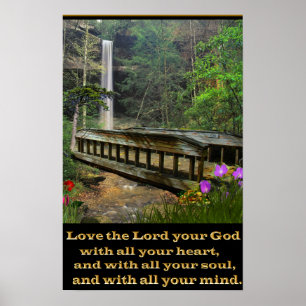 Matthew 22:37 christian art bridge poster