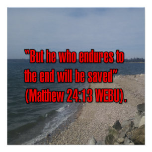 Matthew 24:13 WEBU Poster