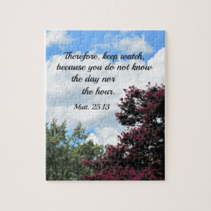 Matthew 25:13 Therefore keep watch, because you Jigsaw Puzzle