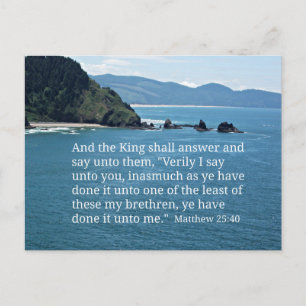 Matthew 25:40 And the King shall answer... Postcard