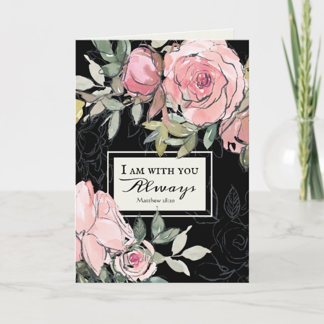 Matthew 28:20 I Am With You Always Pink Flowers Card (Front)