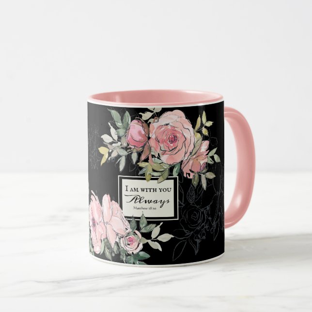 Matthew 28:20 I Am With You Always Pink Flowers  Mug (Front Right)