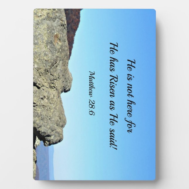 Matthew 28:6 He is not here, for He has risen Plaque (Front)