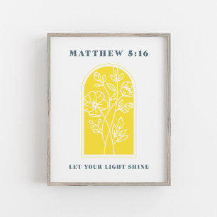 Matthew 5:16 Let Your Light Shine Christian Art Poster