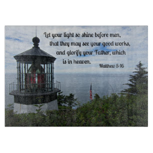 Matthew 5:16 Let your light so shine before men... Cutting Board