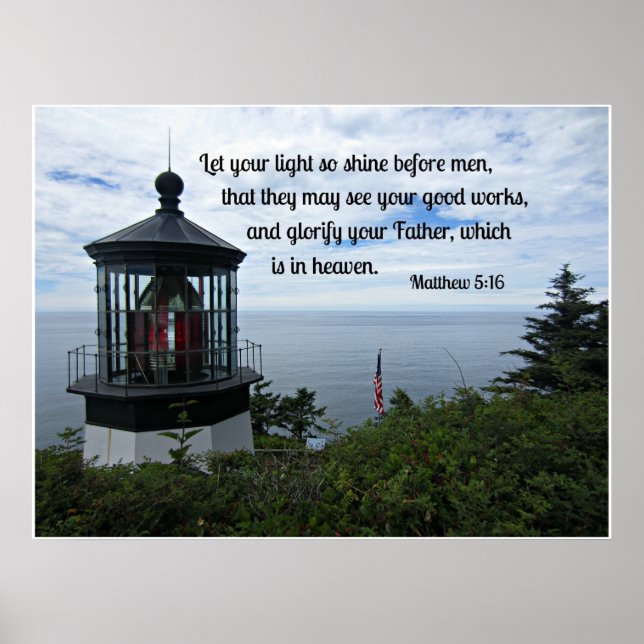 Matthew 5:16 Let your light so shine before men... Poster (Front)