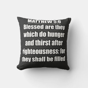 Matthew 5:6 Blessed Are They Which Do Hunger Cushion
