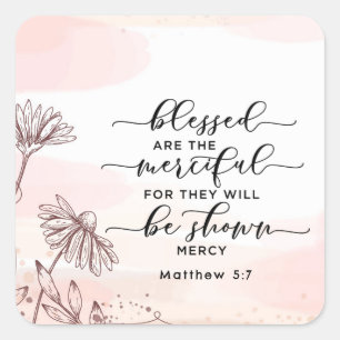 Matthew 5:7 Blessed are the Merciful Bible Verse Square Sticker