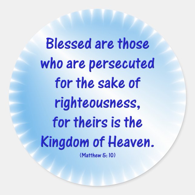 Matthew-5 BLESSED ARE THOSE WHO ARE PERSECUTED Classic Round Sticker (Front)