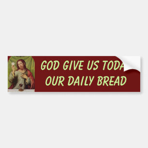 Matthew 6:11 bumper sticker