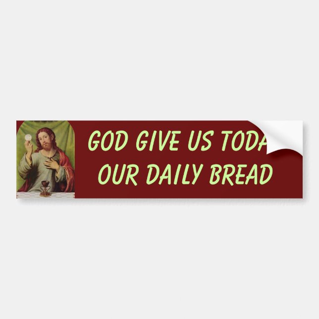 Matthew 6:11 bumper sticker (Front)