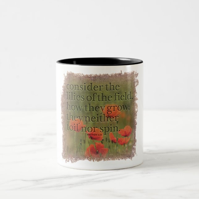 MATTHEW 6:28 - Coffee Mug (Center)