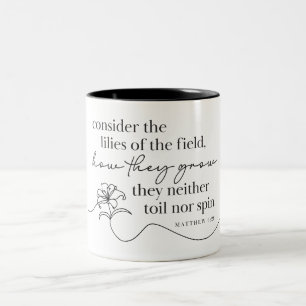 MATTHEW 6:28 - Coffee Mug