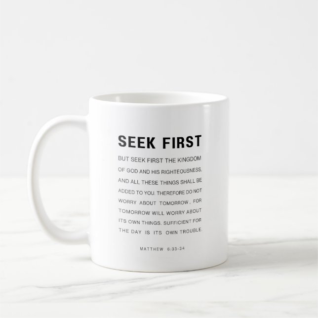 Matthew 6:33-34 Seek first the Kingdom of God Coffee Mug (Left)