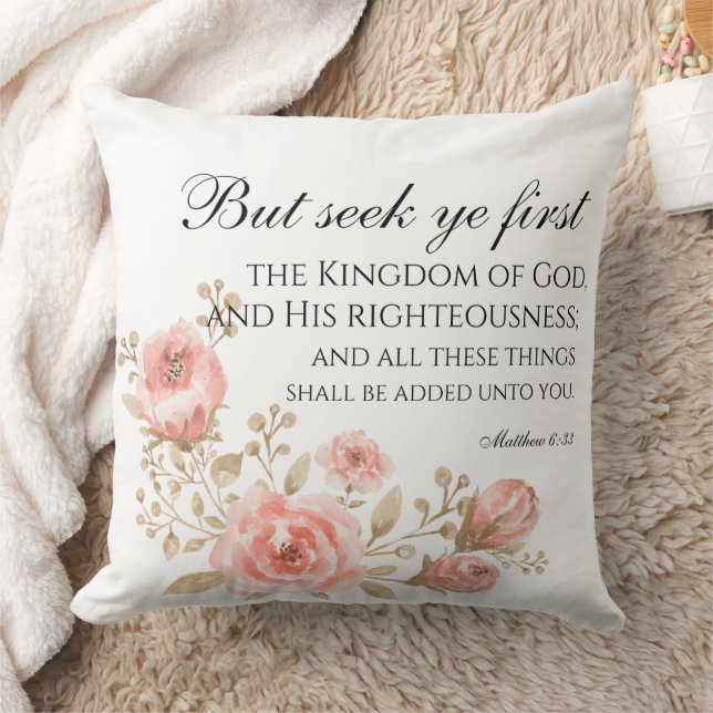 Matthew 6:33 Seek Ye First Floral Scripture Cushion (Blanket)