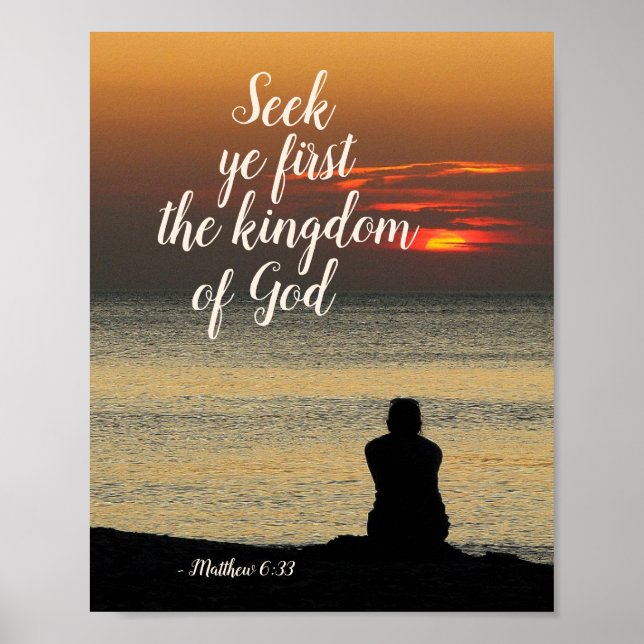 Matthew 6:33 Seek Ye First the Kingdom of God Poster (Front)