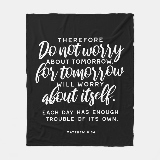 Matthew 6:34 Bible Verse Fleece Blanket (Front)