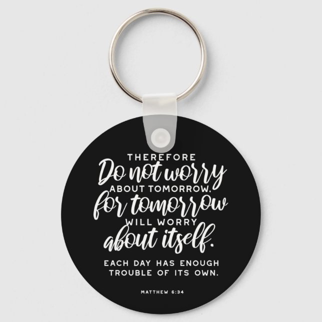 Matthew 6:34 Bible Verse Key Ring (Front)