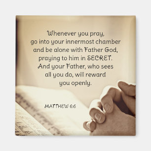 Matthew 6:6 When you Pray Christian Bible Verse Magnet