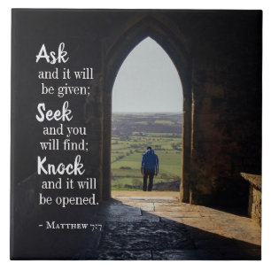 Matthew 7:7, Ask and it will be given Ceramic Tile