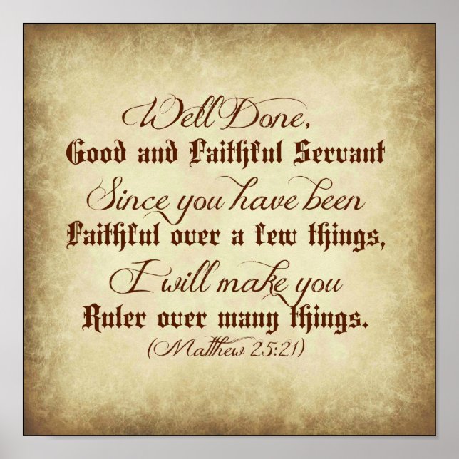Matthew Bible Well done good and faithful servant Poster (Front)