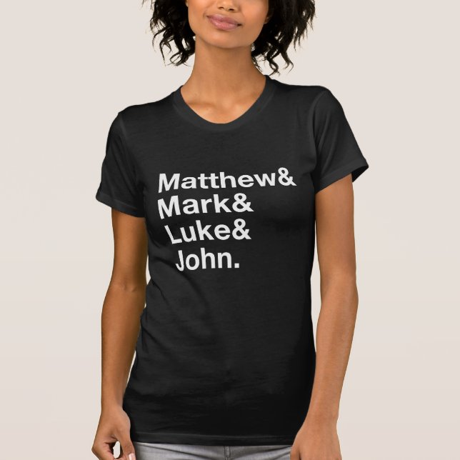 Matthew & Mark & Luke & John T-Shirt (Front)